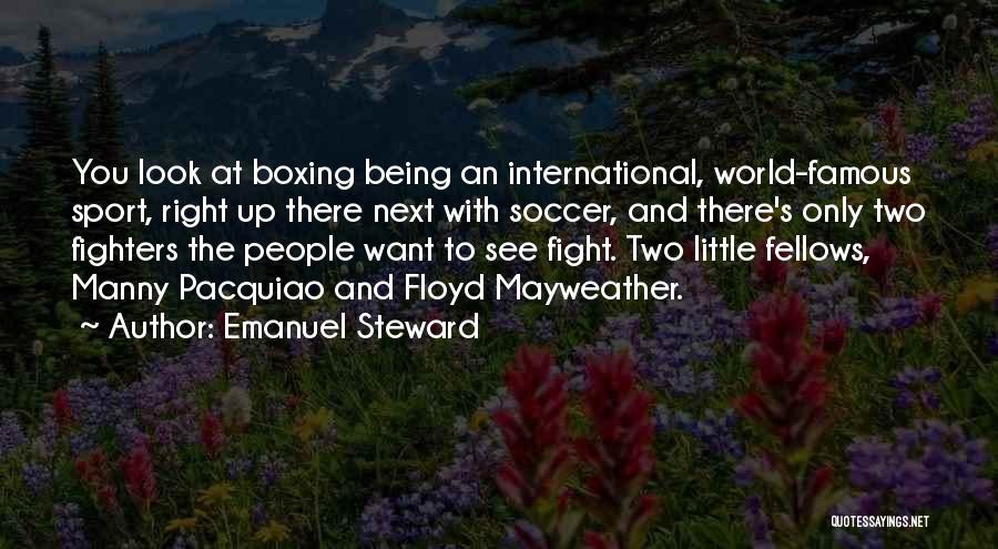Pacquiao Vs Mayweather Quotes By Emanuel Steward