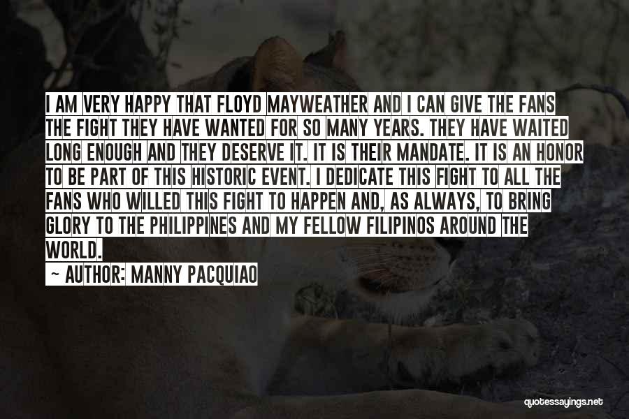 Pacquiao Vs Mayweather Quotes By Manny Pacquiao