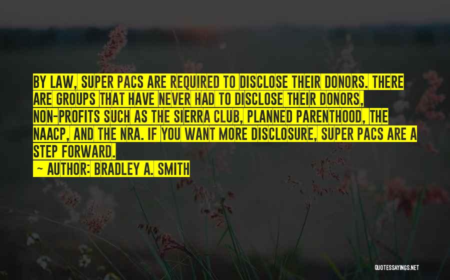 Pacs Quotes By Bradley A. Smith