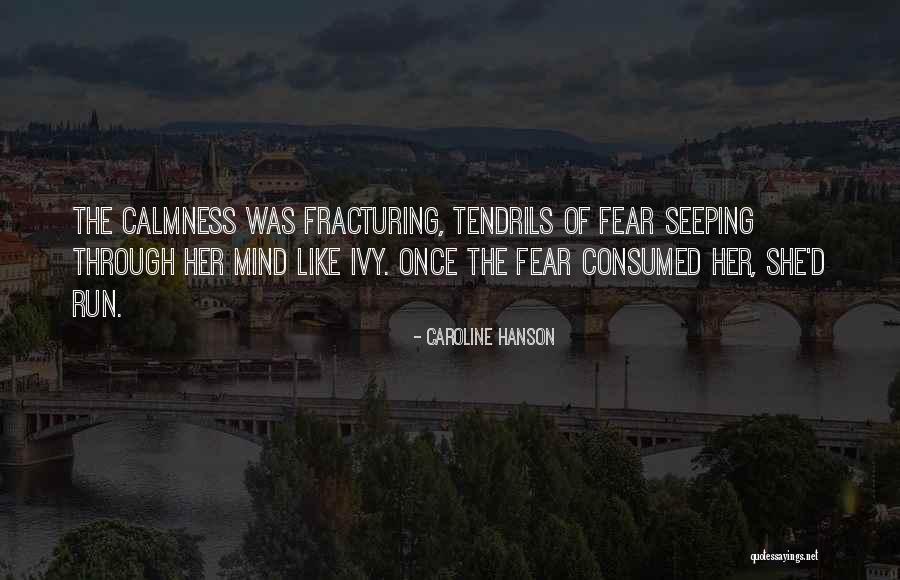 Pacubas Drive Quotes By Caroline Hanson Pacubas Drive Quotes By Caroline Hanson