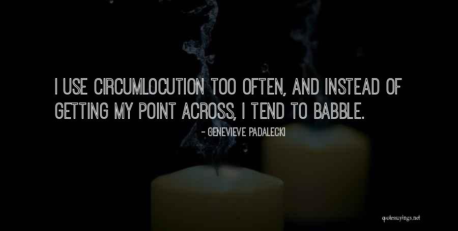 Padalecki Genevieve Quotes By Genevieve Padalecki Padalecki Genevieve Quotes By Genevieve Padalecki
