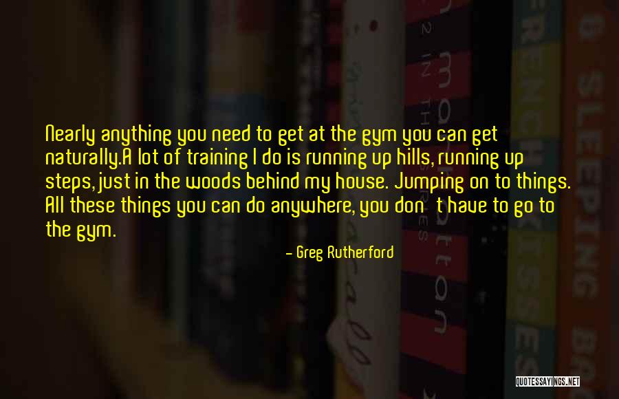 Padaria Quotes By Greg Rutherford Padaria Quotes By Greg Rutherford