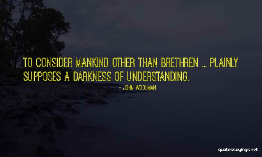 Padaro Lane Quotes By John Woolman Padaro Lane Quotes By John Woolman