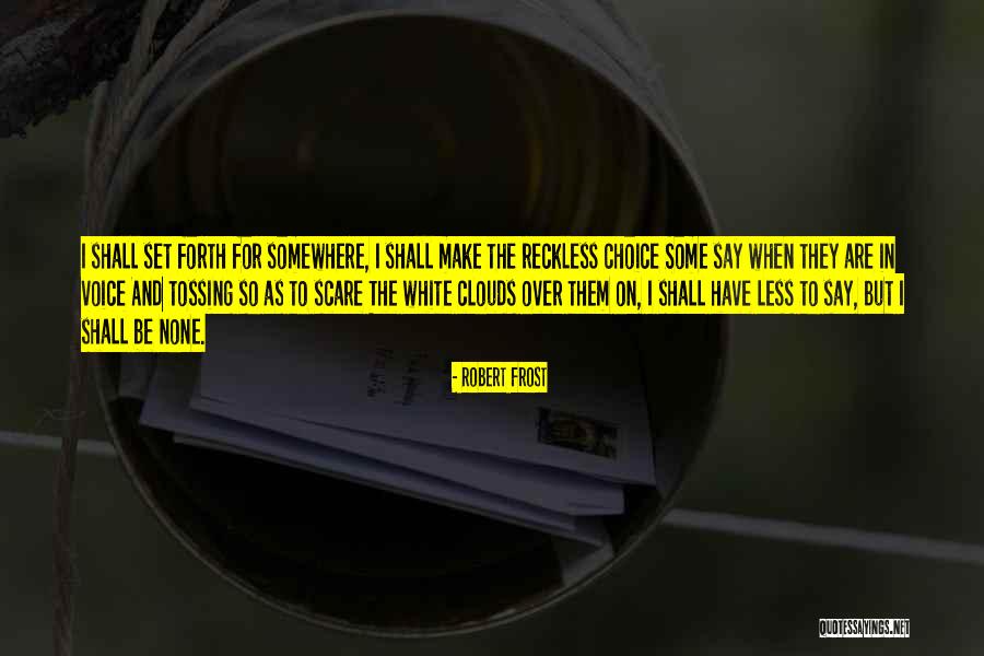 Padatik Quotes By Robert Frost Padatik Quotes By Robert Frost