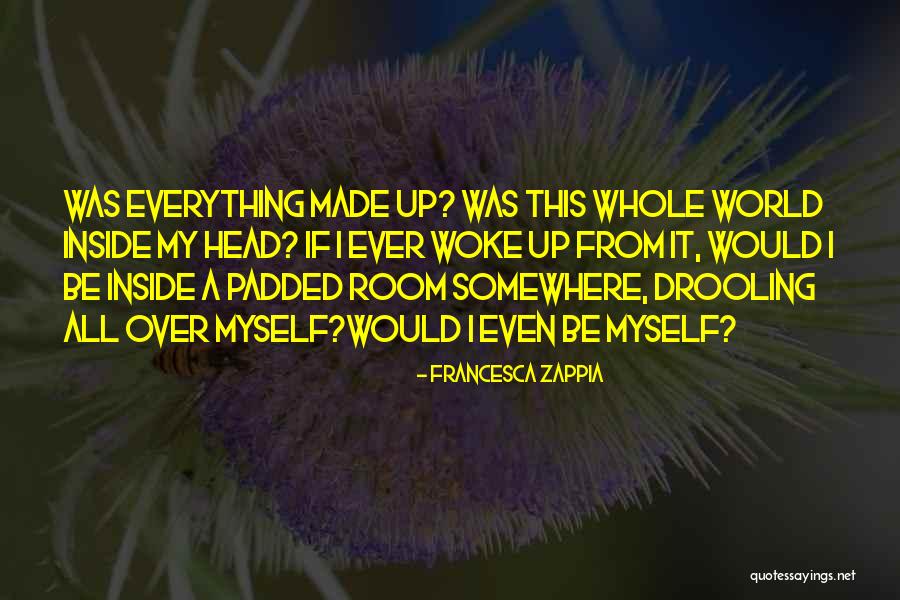 Padded Quotes By Francesca Zappia Padded Quotes By Francesca Zappia