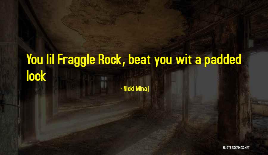 Padded Quotes By Nicki Minaj Padded Quotes By Nicki Minaj