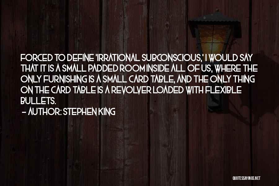 Padded Room Quotes By Stephen King