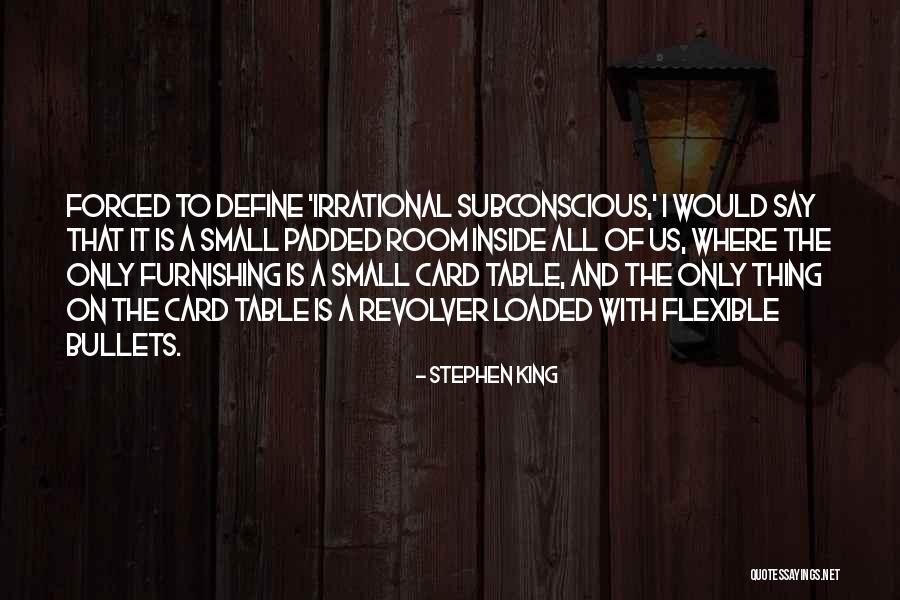 Padded Room Quotes By Stephen King