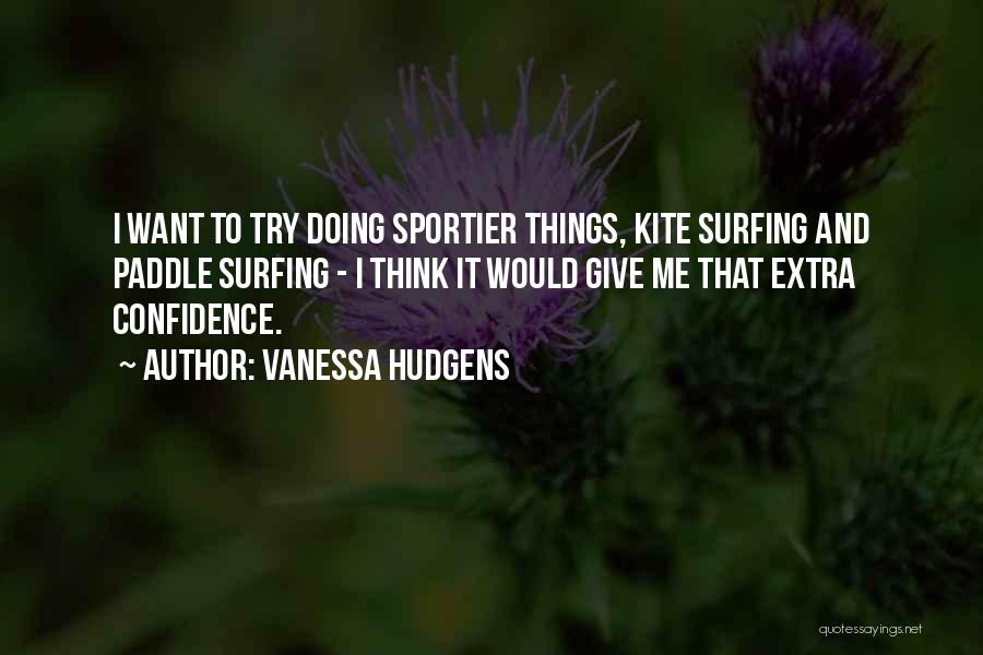 Paddle Quotes By Vanessa Hudgens