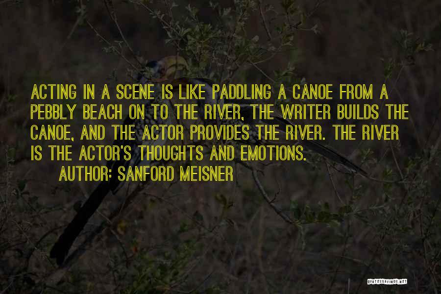 Paddling Canoe Quotes By Sanford Meisner