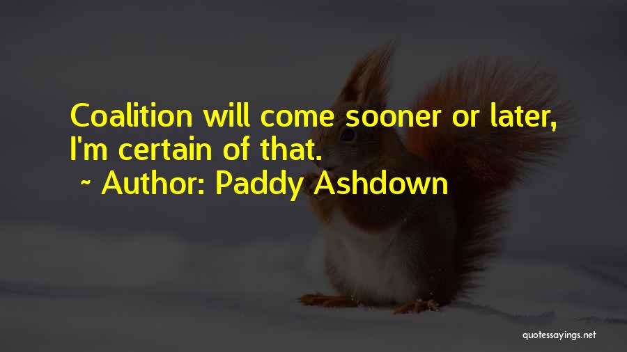 Paddy Ashdown Quotes 581259