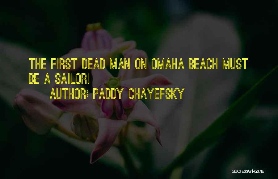 Paddy Chayefsky Quotes 1159238