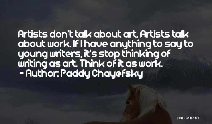 Paddy Chayefsky Quotes 1263547