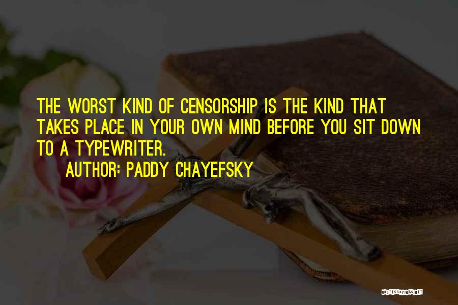 Paddy Chayefsky Quotes 1520054