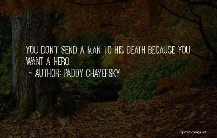 Paddy Chayefsky Quotes 1872037 Paddy Chayefsky Quotes 1872037