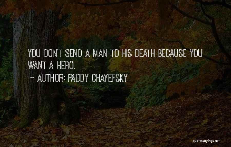 Paddy Chayefsky Quotes 1872037