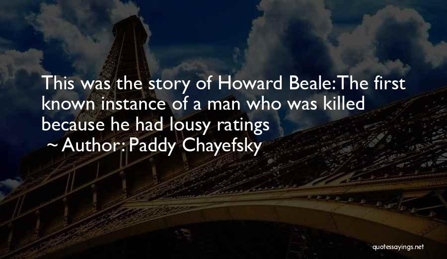 Paddy Chayefsky Quotes 2044197