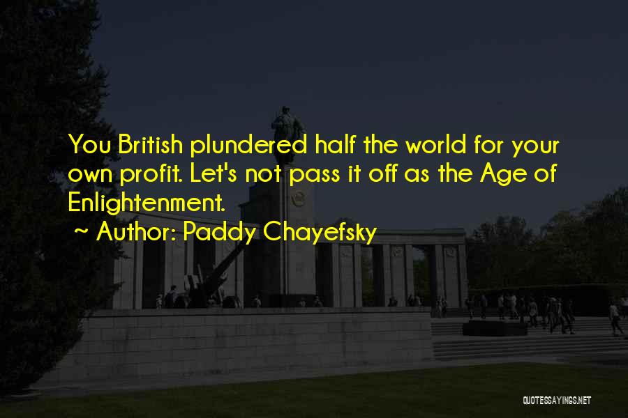 Paddy Chayefsky Quotes 281218