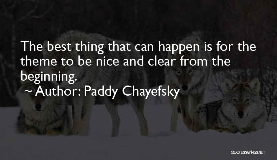 Paddy Chayefsky Quotes 671881