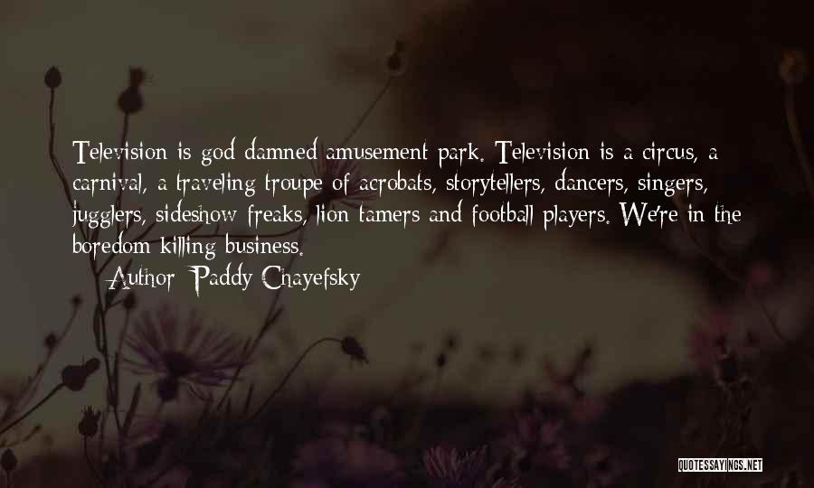 Paddy Chayefsky Quotes 872801