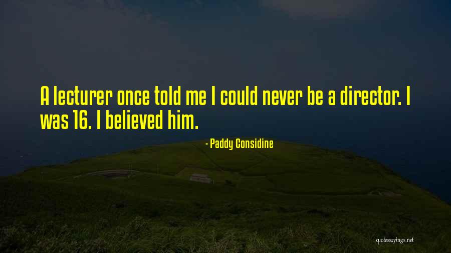 Paddy Considine Quotes 1060319