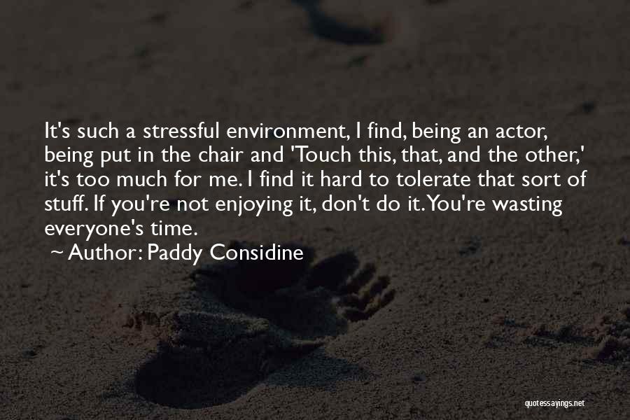 Paddy Considine Quotes 1115604