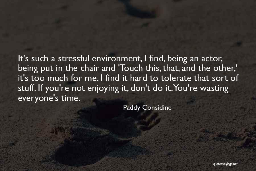 Paddy Considine Quotes 1115604