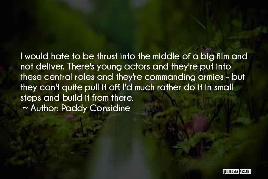 Paddy Considine Quotes 1168308