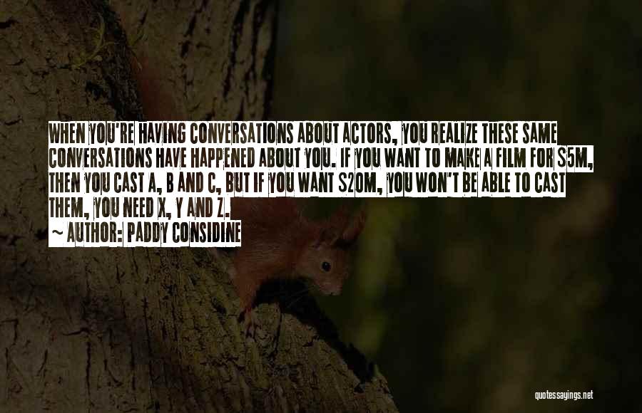 Paddy Considine Quotes 1216130