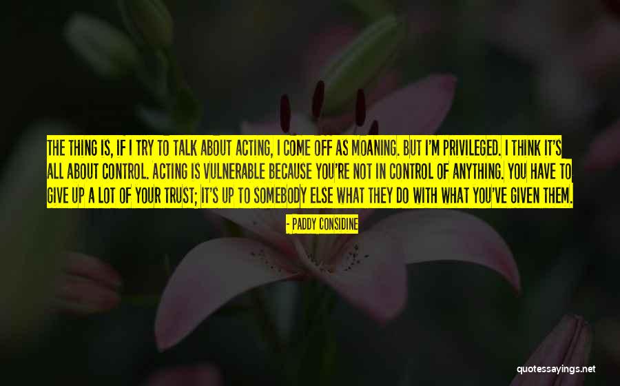 Paddy Considine Quotes 1409475 Paddy Considine Quotes 1409475