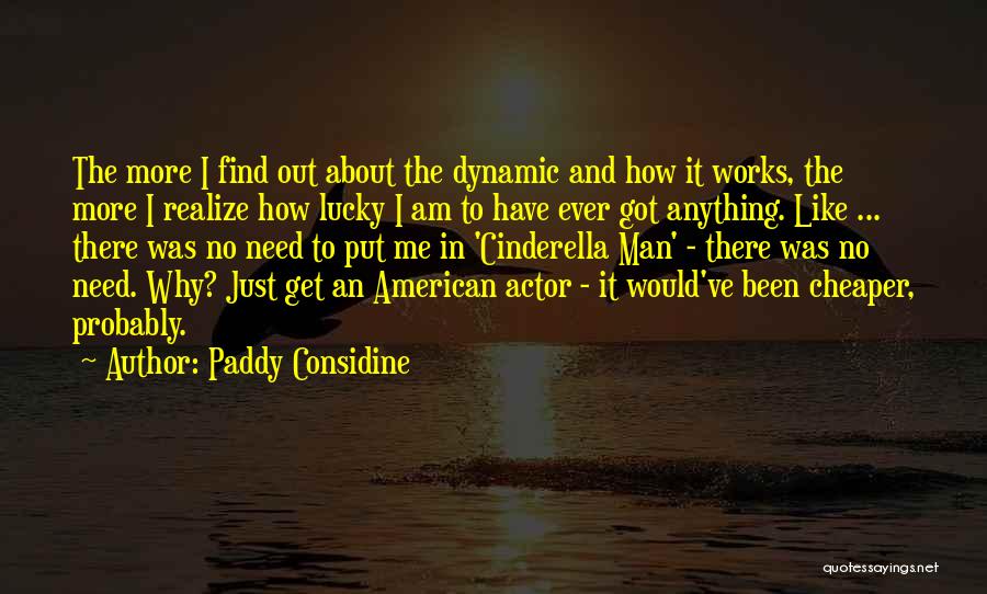 Paddy Considine Quotes 1771245