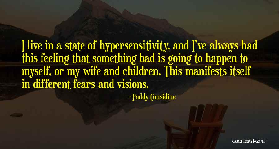 Paddy Considine Quotes 1995287 Paddy Considine Quotes 1995287