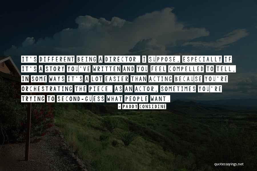 Paddy Considine Quotes 2109704 Paddy Considine Quotes 2109704