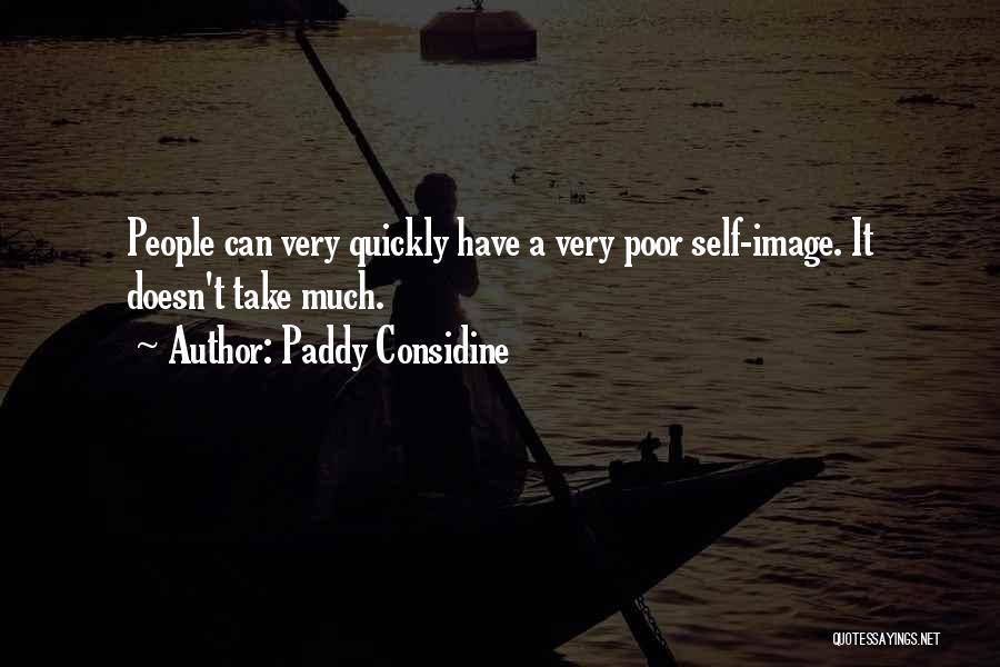 Paddy Considine Quotes 2116596