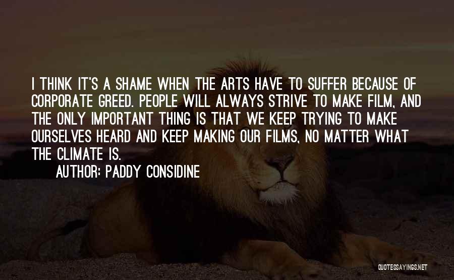 Paddy Considine Quotes 940122
