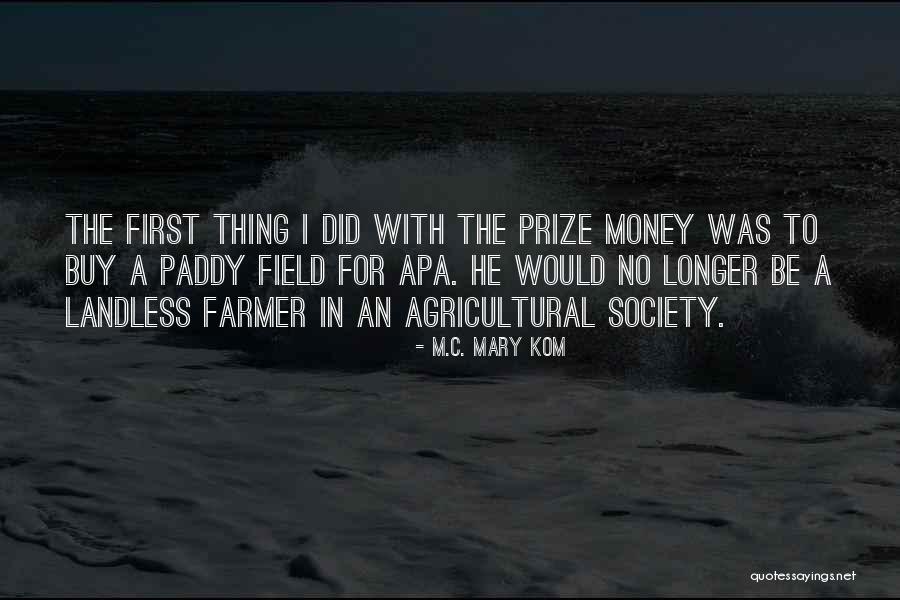 Paddy Field Quotes By M.C. Mary Kom