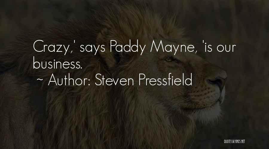 Paddy Mayne Quotes By Steven Pressfield