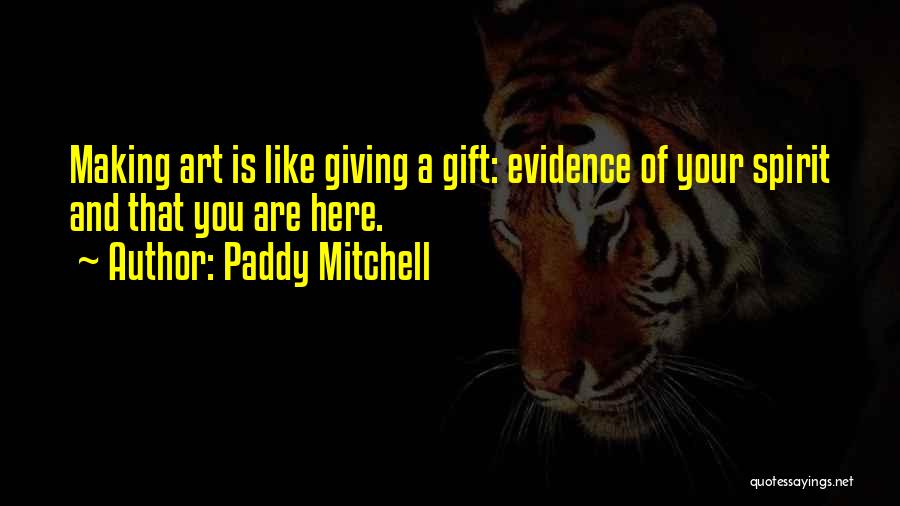 Paddy Mitchell Quotes 1814843
