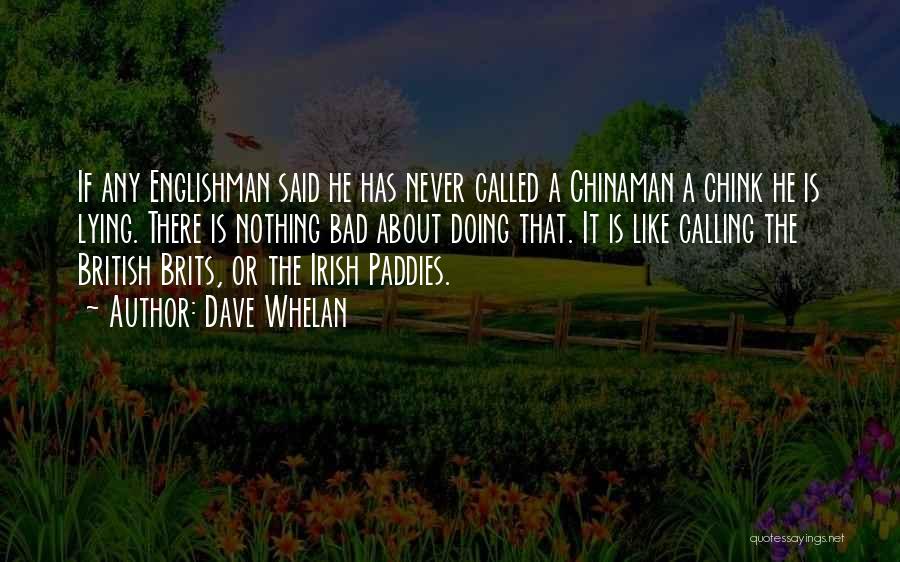 Paddy Quotes By Dave Whelan