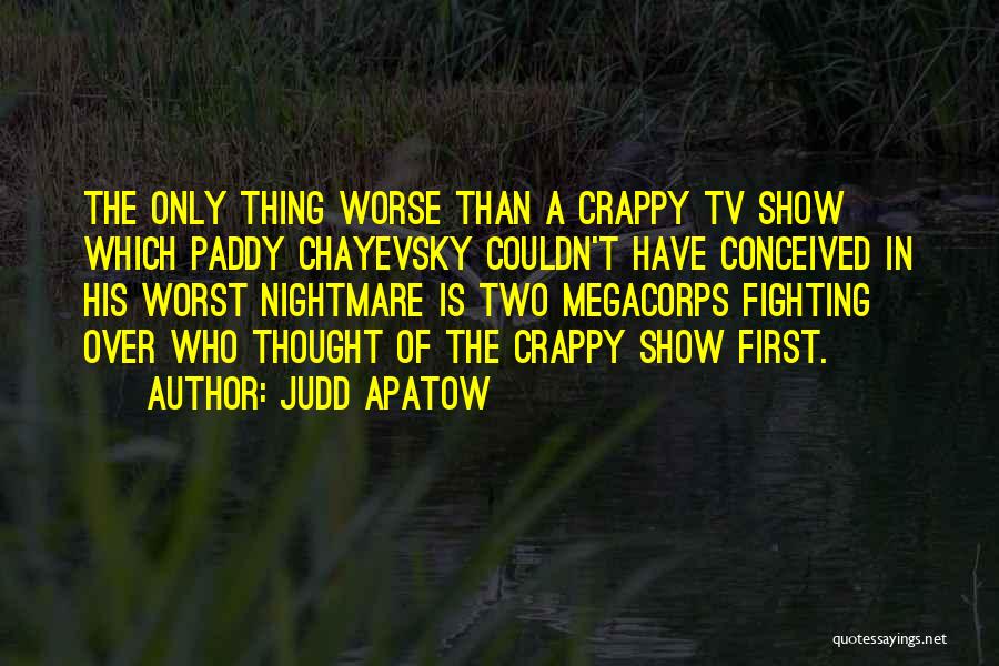 Paddy Quotes By Judd Apatow