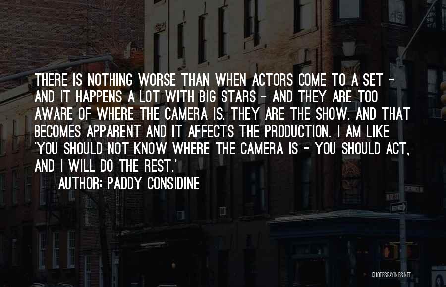 Paddy Quotes By Paddy Considine