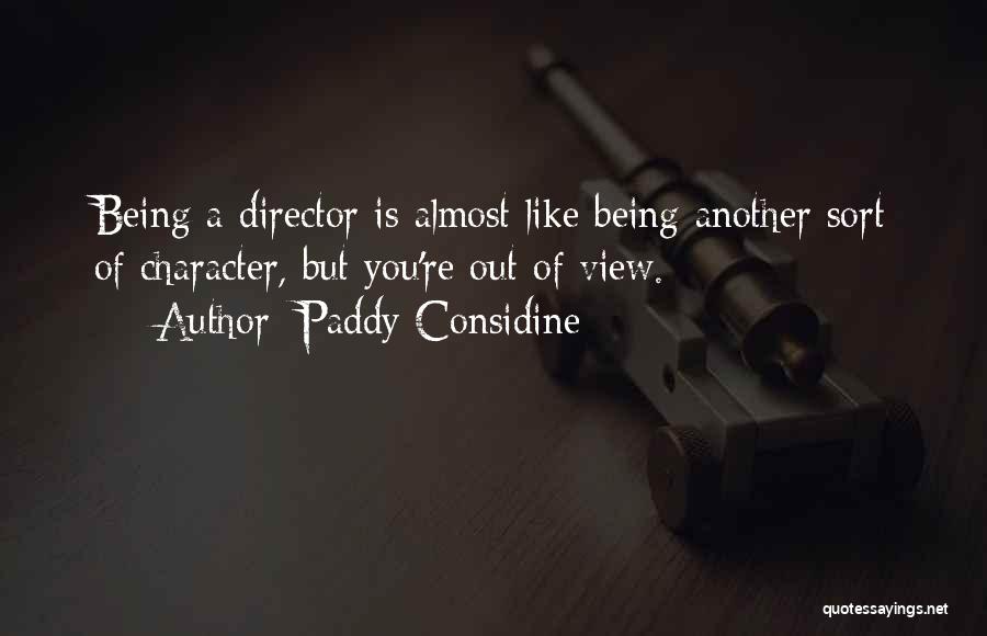 Paddy Quotes By Paddy Considine