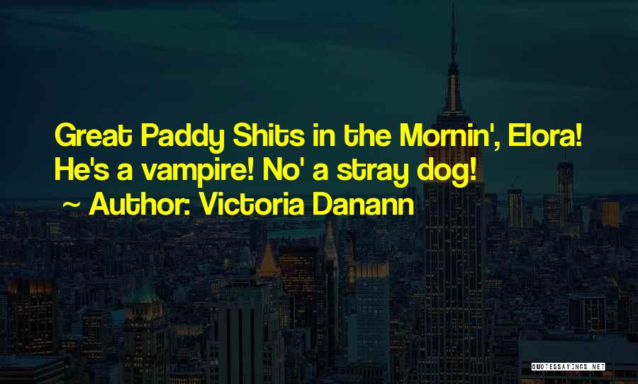 Paddy Quotes By Victoria Danann