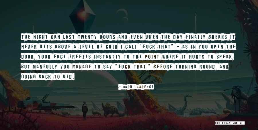 Padeda Nee Quotes By Mark Lawrence Padeda Nee Quotes By Mark Lawrence