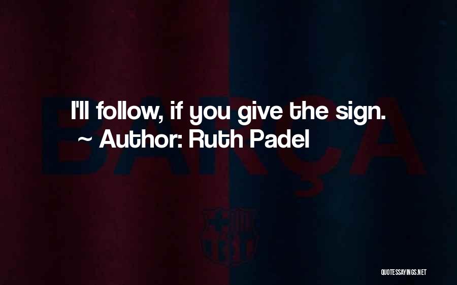 Padel Quotes By Ruth Padel