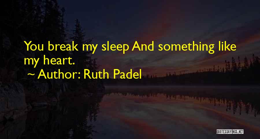 Padel Quotes By Ruth Padel