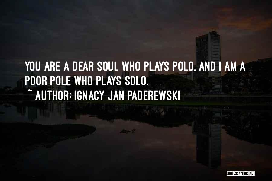 Paderewski Quotes By Ignacy Jan Paderewski