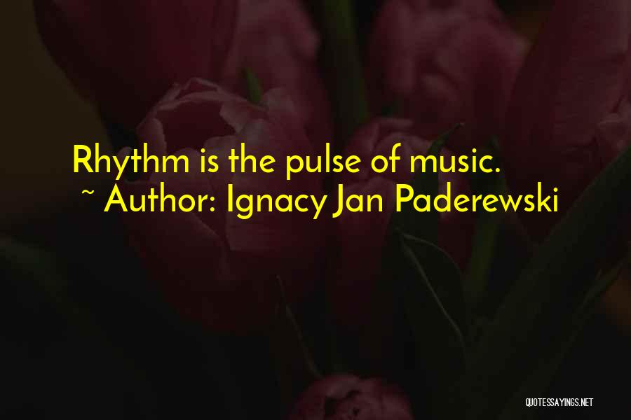 Paderewski Quotes By Ignacy Jan Paderewski