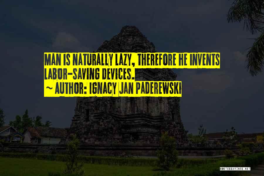 Paderewski Quotes By Ignacy Jan Paderewski