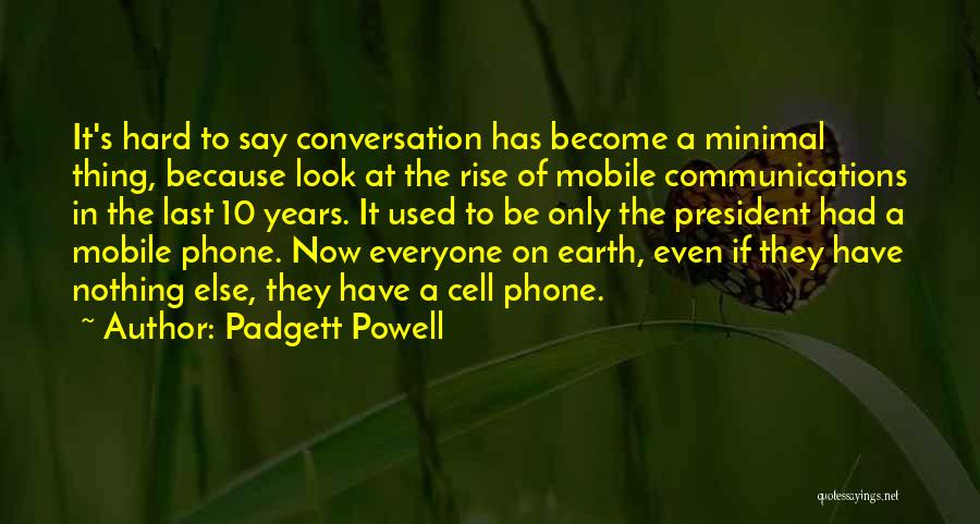Padgett Powell Quotes 1063919